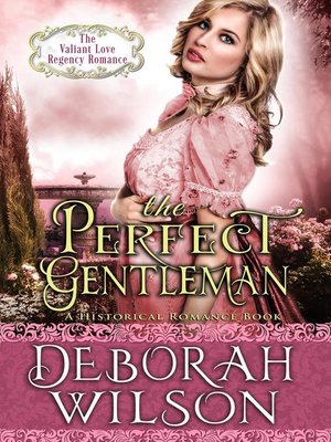 cover image of The Perfect Gentleman (The Valiant Love Regency Romance #2) (A Historical Romance Book)